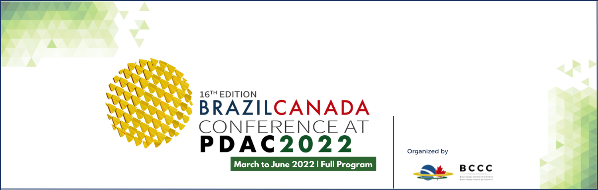 16th Edition - Brazil-Canada Conference at PDAC 2022