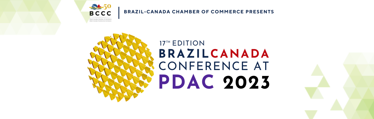 17th Edition - Brazil-Canada Conference at PDAC 2023