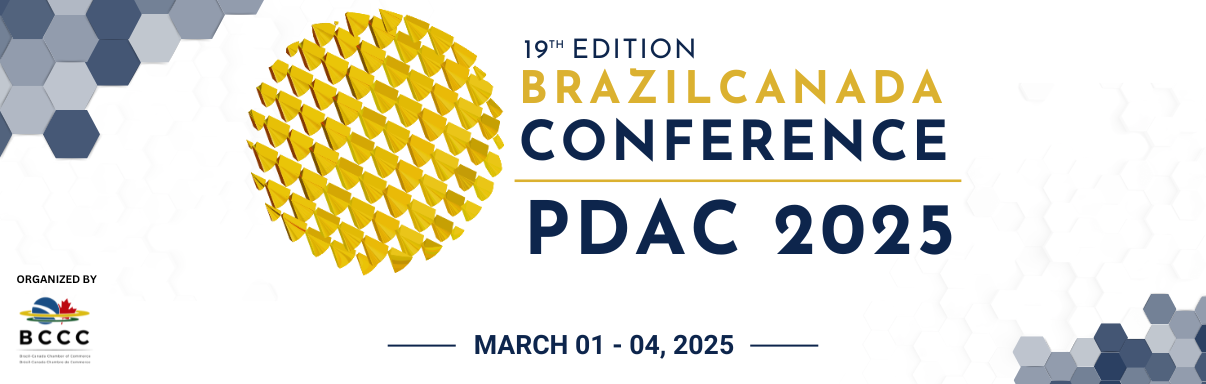 BRAZIL-CANADA CONFERENCE - PDAC 2025