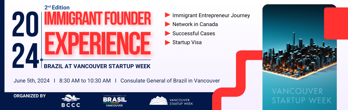 Brazil at Vancouver Startup Week - Immigrant Founder Experience